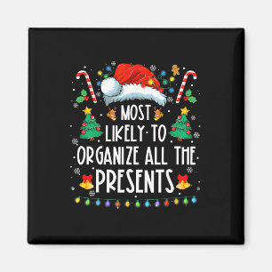 Most Likely To Organise All The Presents Family Ch Magnet