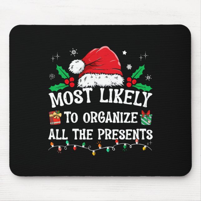 Most Likely To Organise All The Presents Family Ch Mouse Pad (Front)