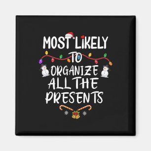 Most Likely To Organise All The Presents  Magnet