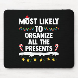 Most Likely To Organise All The Presents Matching Mouse Pad