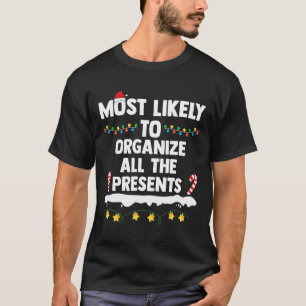 Most Likely To Organise All The Presents Matching T-Shirt
