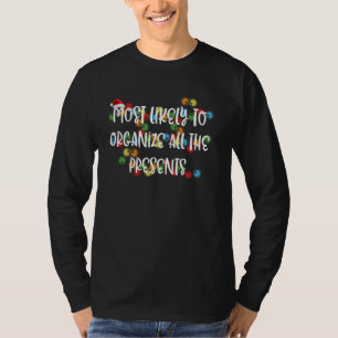 Most Likely To Organise All The Presents T-Shirt
