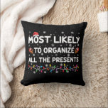 Most Likely To Organise All The Presents Xmas Cushion<br><div class="desc">Most Likely To Organise All The Presents Xmas</div>