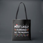 Most Likely To Organise All The Presents Xmas Tote Bag<br><div class="desc">Most Likely To Organise All The Presents Xmas</div>