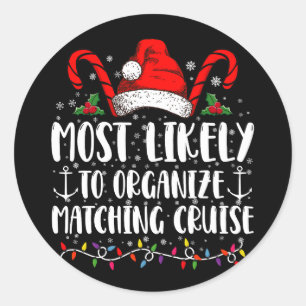 Most Likely To Organise Matching Cruise  Classic Round Sticker