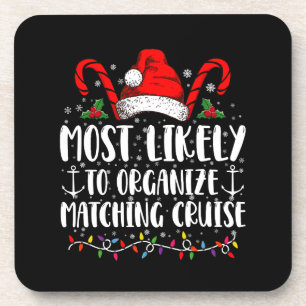Most Likely To Organise Matching Cruise  Coaster