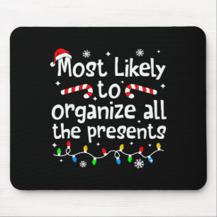 Most Likely To Organize All The Christmas Matching Mouse Pad
