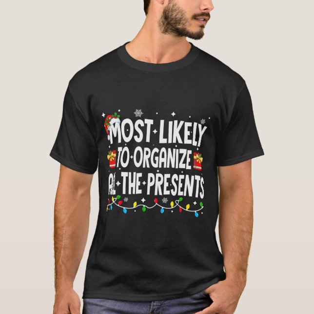 Most Likely To Organize All The Christmas Pajamas  T-Shirt (Front)
