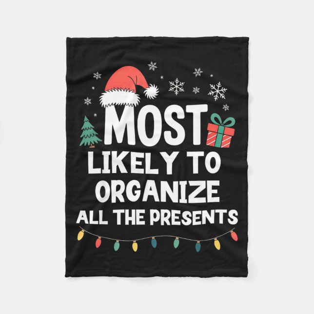 Most Likely To Organize All The Christmas Xmas  Fleece Blanket (Front)
