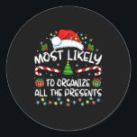 Most Likely To Organize All The Family Christmas  Classic Round Sticker<br><div class="desc">Most Likely To Organize All The Family Christmas</div>