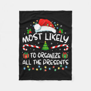 Most Likely To Organize All The Family Christmas Fleece Blanket