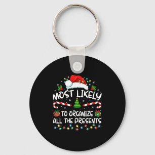Most Likely To Organize All The Family Christmas Key Ring
