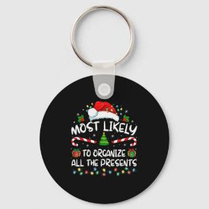 Most Likely To Organize All The Family Christmas Key Ring