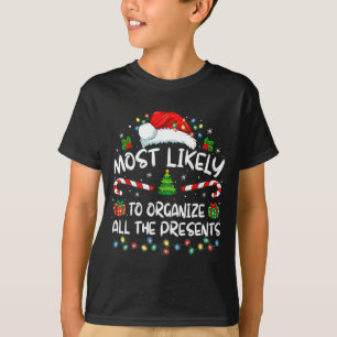Most Likely To Organize All The Family Christmas  T-Shirt