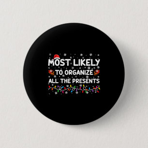 Most Likely To Organize All The Xmas _1 6 Cm Round Badge