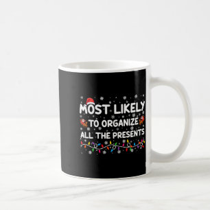 Most Likely To Organize All The Xmas Coffee Mug