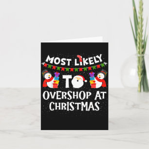 Most Likely To Overshop At Christmas Funny Family  Card