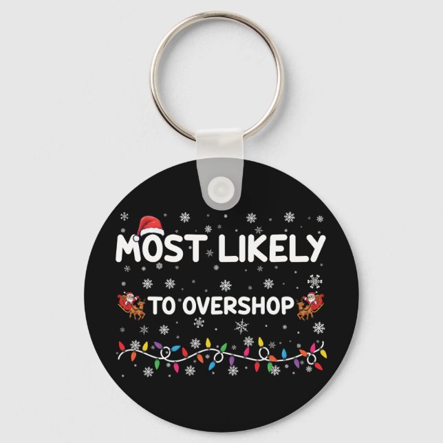 Most Likely To Overshop Christmas Shopping Crew Key Ring (Front)