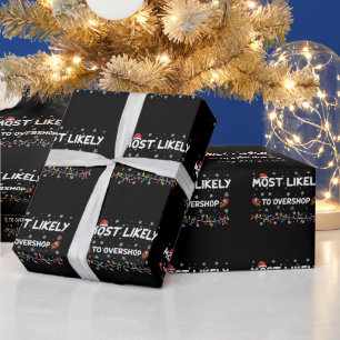 Most Likely To Overshop Christmas Shopping Crew Wrapping Paper