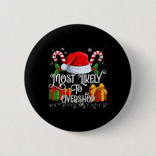 Most Likely To Overshop Matching Family  6 Cm Round Badge