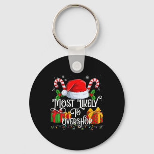 Most Likely To Overshop Matching Family Key Ring