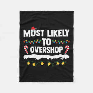 Most Likely To Overshop Matching Family Shopping C Fleece Blanket