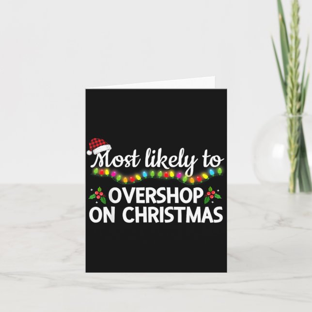 Most Likely To Overshop On Christmas Funny Family  Card (Front)