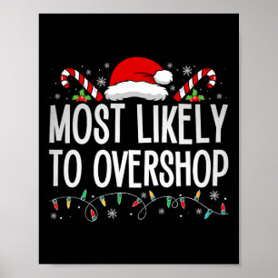 Most Likely To Overshop Shopping Family Crew Chris Poster