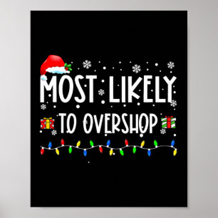 Most Likely To Overshop Shopping Family Crew Chris Poster