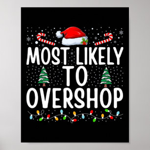 Most Likely To Overshop Shopping Family Crew Chris Poster