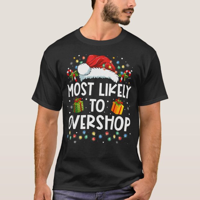 Most Likely To Overshop Shopping Family Crew Chris T-Shirt (Front)