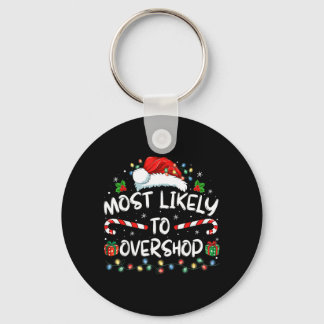 Most Likely To Overshop Shopping Family Crew Key Ring