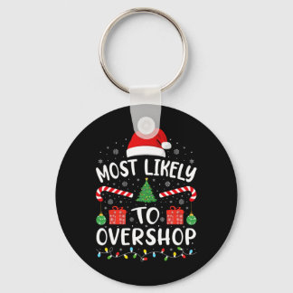 Most Likely To Overshop Shopping Squad Family Joke Key Ring