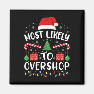 Most Likely To Overshop Shopping Squad Family Joke Magnet