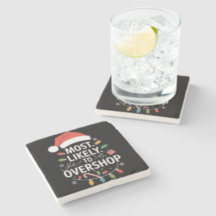 Most Likely To Overshop Shopping Squad Family Xmas Stone Coaster