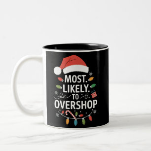 Most Likely To Overshop Shopping Squad Family Xmas Two-Tone Coffee Mug