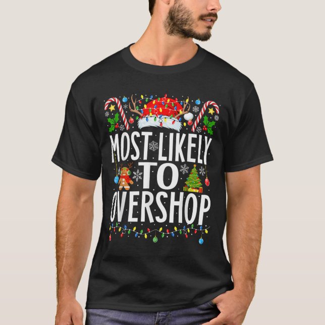 Most Likely To Overshop Shopping Squad Xmas Family T-Shirt (Front)