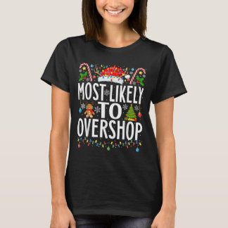 Most Likely To Overshop Shopping Squad Xmas Family T-Shirt