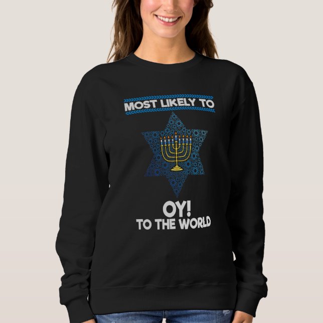 Most Likely To Oy To The World Matching Family Han Sweatshirt (Front)