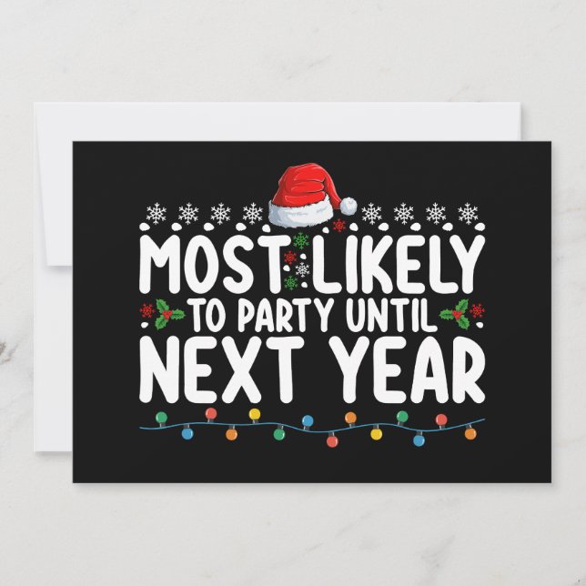 Most Likely To Party Until Next Year Christmas Invitation (Front)