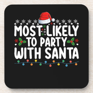 Most Likely To Party With Santa Christmas Holiday Coaster