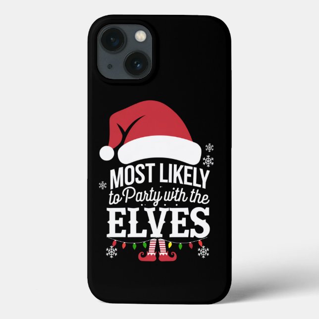 Most Likely to Party With The Elves Christmas  Case-Mate iPhone Case (Back)