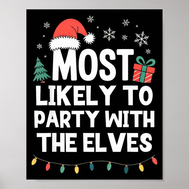 Most Likely To Party With The Elves Christmas Funn Poster (Front)