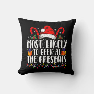 Most Likely To Peek At The Presents Family Xmas Cushion
