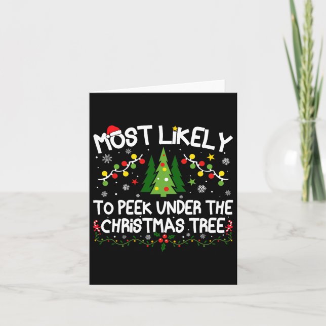 Most Likely To Peek Under The Christmas Tree Chris Card (Front)