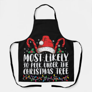 Most Likely To Peek Under The Christmas Tree Xmas Apron