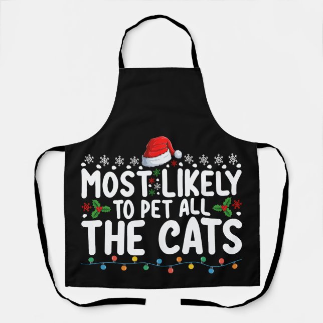 Most Likely To Pet All The Cats Christmas Family Apron (Front)