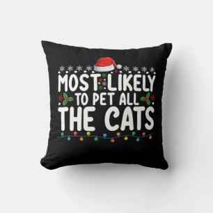 Most Likely To Pet All The Cats Christmas Family Cushion