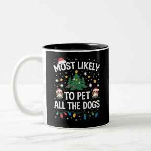 Most Likely to Pet All The Dogs Christmas Family Two-Tone Coffee Mug