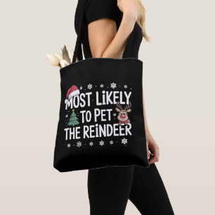 Most Likely To Pet The Reindeer Christmas Family Tote Bag